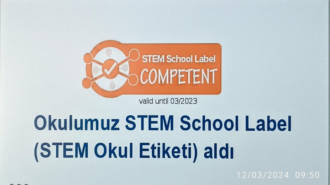 OKULUMUZ STEM SCHOOL LABEL ( STEM OKUL ETİKETİ) ALDI!!!
